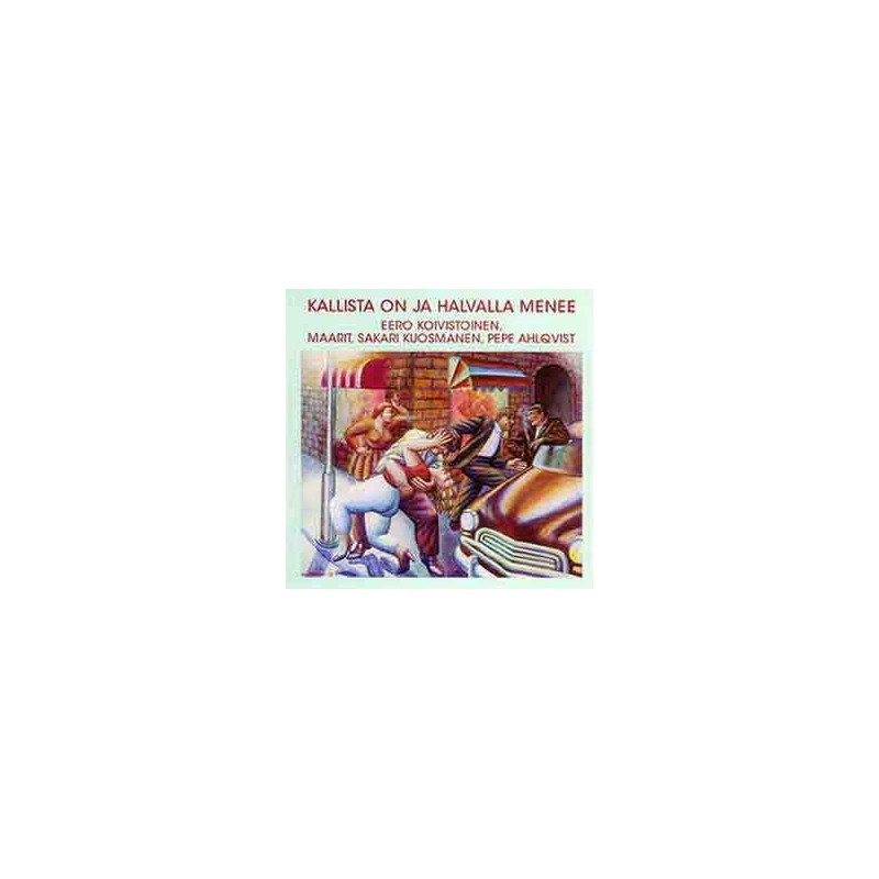 KOIVISTOINEN EERO - Kallista on ja halvalla menee CD