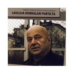 Markku Toikka & Antero Prihan Orkesteri - Lauluja Dorkalan porteilta CD