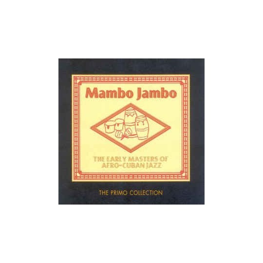 MAMBO JAMBO - The Early Masters Of Afro-Cuban Jazz 2CD