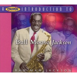 BULL MOOSE JACKSON - Bad Man Jackson CD