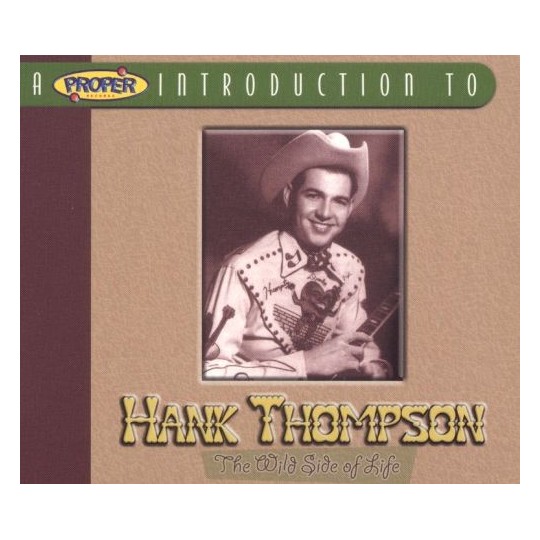 HANK THOMPSON - The Wild Side Of Life CD