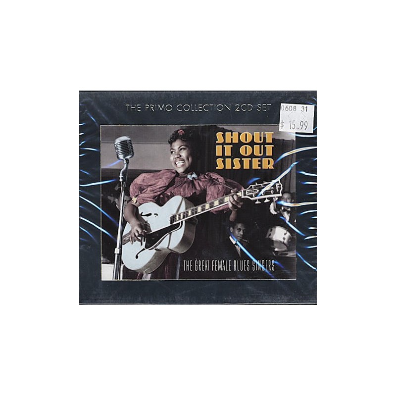 SHOUT IT OUT SISTER - The Great Female Blues Singers 2CD