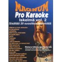 MAGNUM ISKELMÄ PRO 2 Karaoke DVD